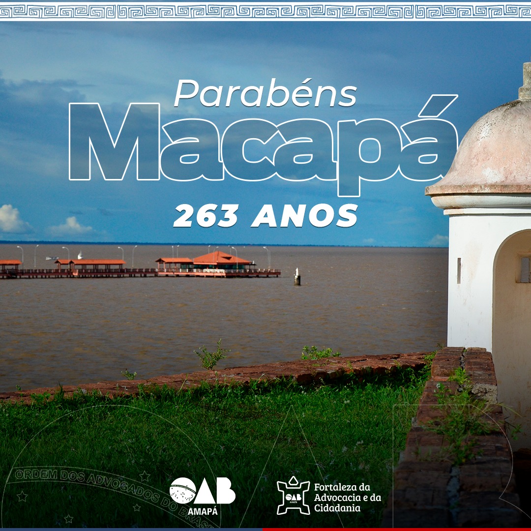 04 de fevereiro – aniversário da cidade de Macapá, capital do estado do Amapá